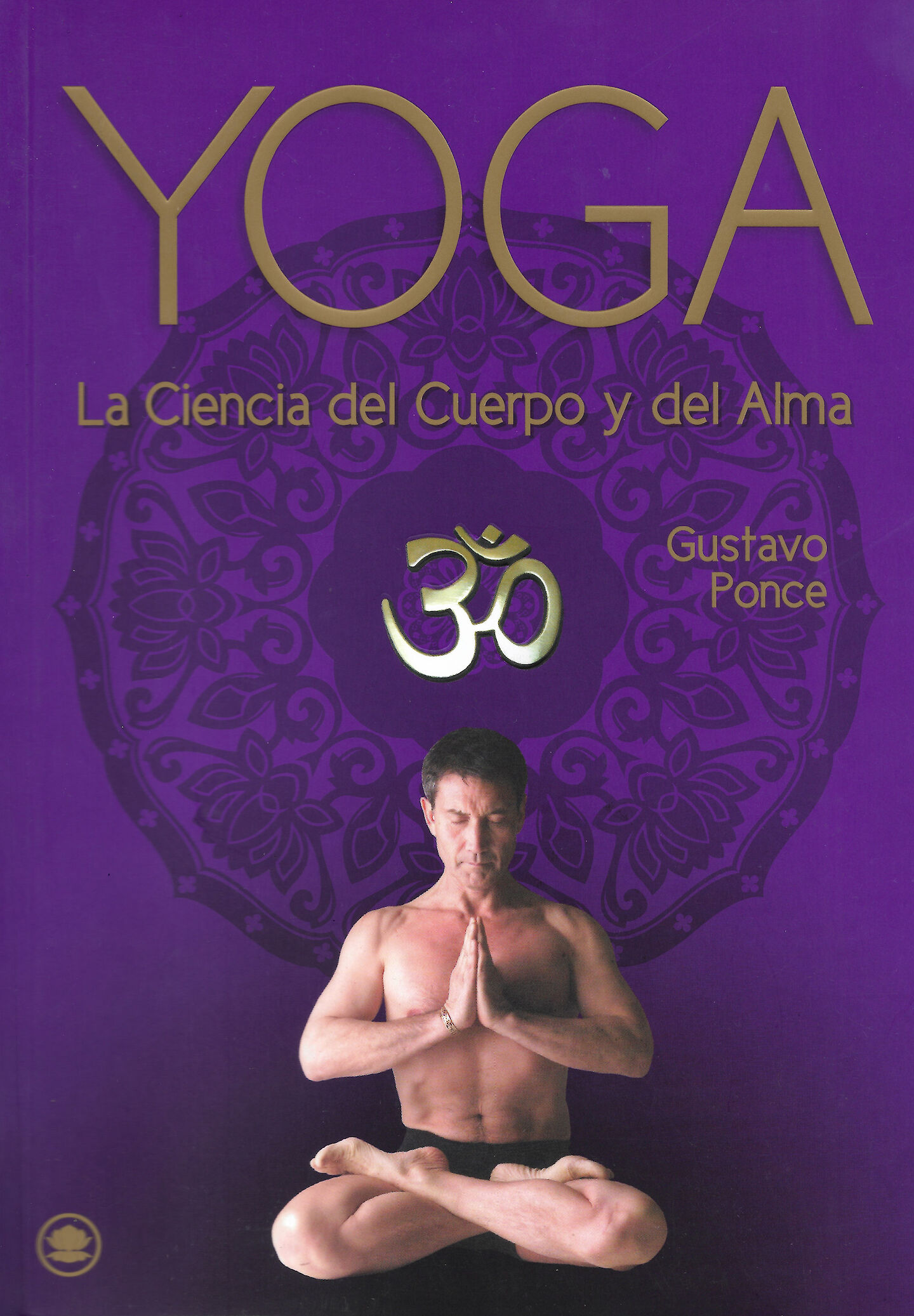 Yoga. The science of body and soul